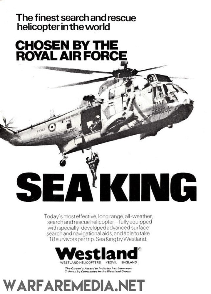 Advertisement featuring a Sea King search and rescue helicopter mid-flight on high-quality, durable prints, with text highlighting its effectiveness and cutting-edge technology. The ad underscores that it is selected by the Royal Air Force and details its advanced features, including the capacity to transport 18 survivors per trip.
Product Name: Sea King Sales Ad
Brand Name: Warfare Media