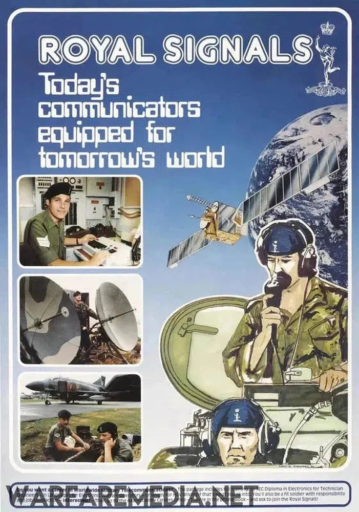 A vintage poster titled "Royal Signals Recruitment Advert" by Warfare Media, printed on semi-glossy paper. It features a collage of images showing soldiers operating communication equipment, with Earth from space and a satellite in the background. Text: "Today's communicators equipped for tomorrow's world." High-quality posters are packaged robustly for secure delivery.