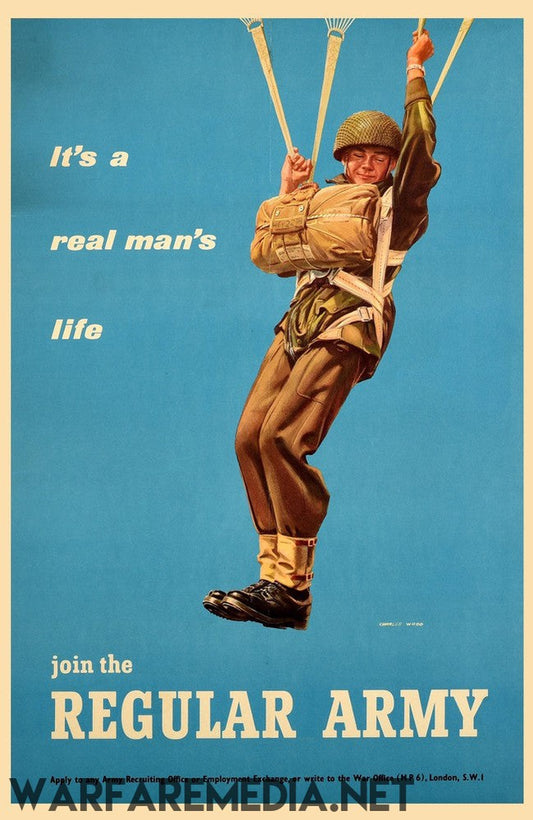 A vintage recruitment poster titled "It's a real man's life" British Army Recruitment Advert by Warfare Media, showcasing a soldier descending by parachute. The text reads, "It's a real man's life. Join the REGULAR ARMY." Printed on high-quality semi-glossy paper, the poster features a bright blue background with a large image of the paratrooper in uniform.