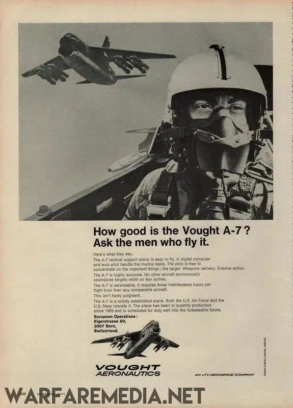 Advertisement featuring a pilot in a Vought A-7 aircraft. The text reads, “How good is the Vought A-7? Ask the men who fly it," accompanied by pilot testimonials about its performance. These testimonials are displayed on high-quality posters. At the bottom, Warfare Media's logo and contact information are provided as part of the Vought A-7 Sales Ad campaign.