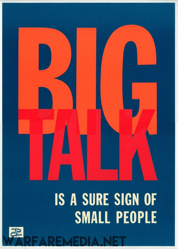 The "BIG TALK" NATO Security Poster by Warfare Media showcases the bold text "BIG TALK" in striking red and blue on a light blue background. Below, in smaller white letters, it says, "IS A SURE SIGN OF SMALL PEOPLE." Printed on FSC-certified semi-glossy paper, the website "WARFAREMEDIA.NET" is displayed at the bottom in black.