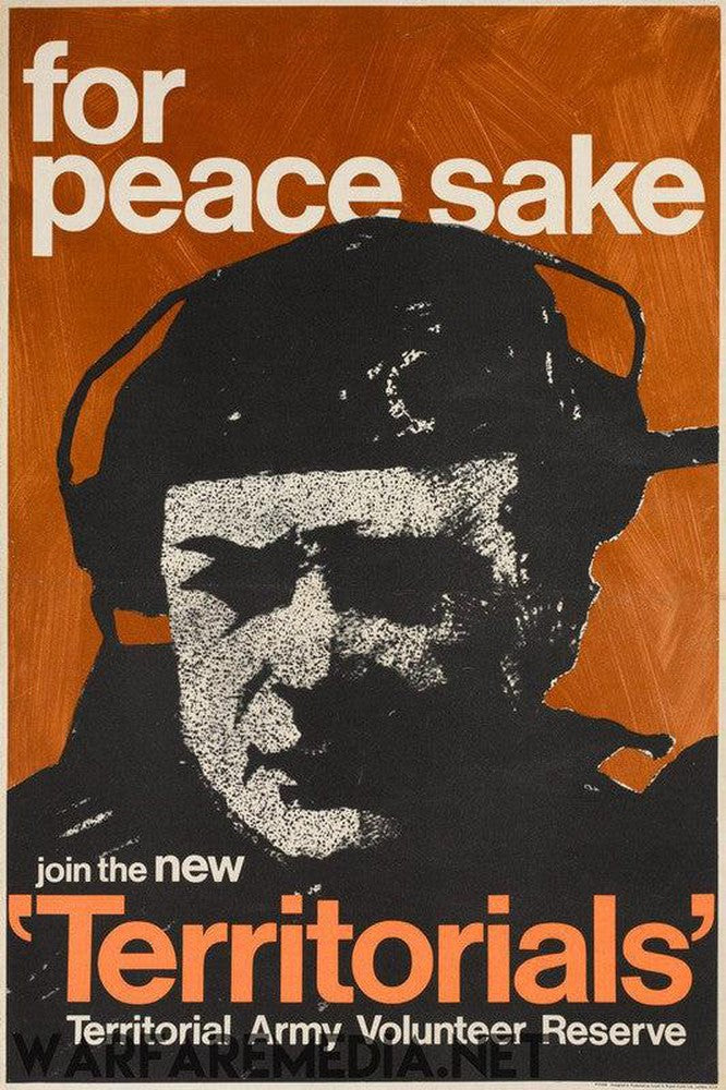 The "For Peace Sake" Recruitment Advert by Warfare Media is a vintage recruitment poster printed on semi-glossy paper, showcasing a heavily stylized, monochromatic image of a soldier wearing a helmet. The top of the poster reads "For Peace Sake," and beneath the soldier's face, it invites viewers to "join the new 'Territorials' Territorial Army Volunteer Reserve.