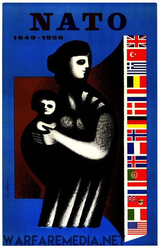 The NATO 10 Year Anniversary Poster by Warfare Media commemorates 1949-1959. It showcases a stylized mother holding a child against a blue background, with the flags of member countries displayed on the right. The text "NATO" and "1949-1959" are featured prominently at the top, while "WARFAREMEDIA.NET" is printed at the bottom on high-quality semi-glossy paper.