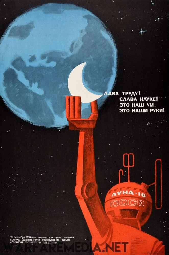 The product "Soviet Space and Science Propaganda" by Warfare Media depicts a Soviet-era propaganda poster showcasing a red robotic arm extending from a spacecraft labeled "СССР," holding a crescent moon with a larger blue Earth in the backdrop. The Russian text on the poster translates to, "Glory to labor! Glory to science! This is our mind, these are our hands!" It is printed on FSC-certified paper and comes with robust packaging for high-quality posters.