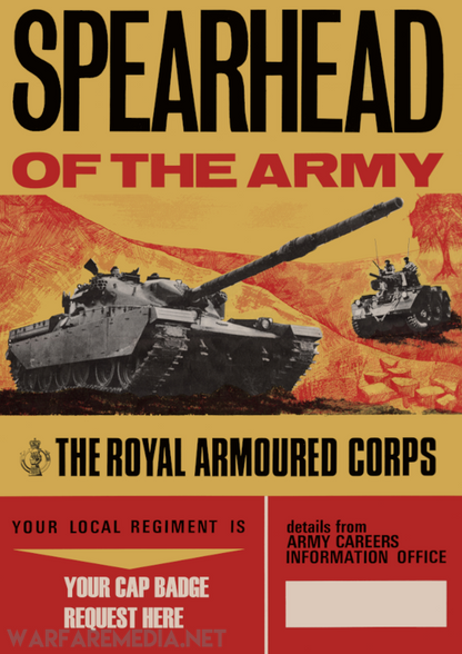 Poster promoting the Royal Armoured Corps with the headline "SPEARHEAD OF THE ARMY." The image shows two Chieftain main battle tanks with soldiers. Text below encourages recruitment, offering details from Army Careers Information Office and a request form for a cap badge. Printed on FSC-certified paper.

Product Name: "SPEARHEAD OF THE ARMY" RAC Recruitment Ad
Brand Name: Warfare Media