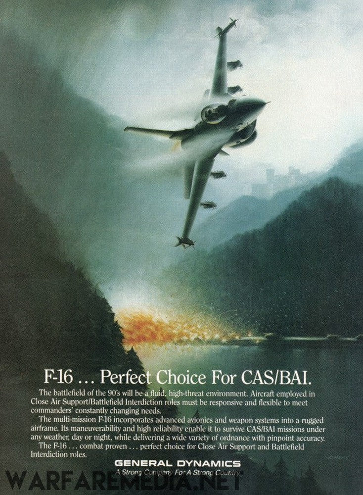 A military aircraft flies at a steep angle downward through a misty, mountainous landscape. The text at the bottom reads, "F-16 ... Perfect Choice For CAS/BAI," and is accompanied by a detailed description of the aircraft's capabilities in battlefield support and interdiction roles. Available as high-quality posters with robust packaging from Warfare Media, this striking sales ad for F16 "The perfect choice" captures the might and precision of this formidable aircraft.