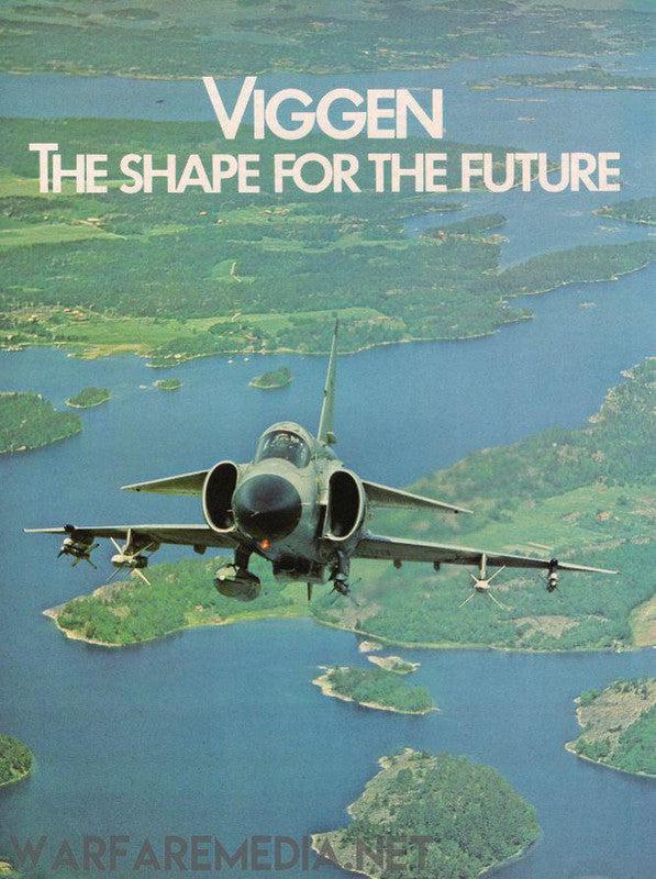 A Viggen fighter jet soars over a picturesque landscape of tranquil lakes and lush forests. Above it, the text boldly states, "Viggen: The Shape for the Future." This high-quality Viggen Sales Ad by Warfare Media is printed on semi-glossy paper and comes with robust packaging to ensure it arrives in pristine condition.