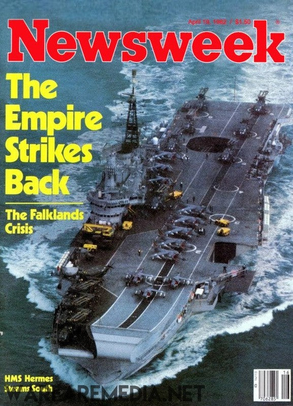 The Newsweek April 1982 Cover by Warfare Media features a headline "The Empire Strikes Back" and an image of the HMS Hermes aircraft carrier at sea, with text referencing the Falklands Crisis. Printed on high-quality semi-glossy paper, this cover evokes the feel of a Falkland's liberation poster.