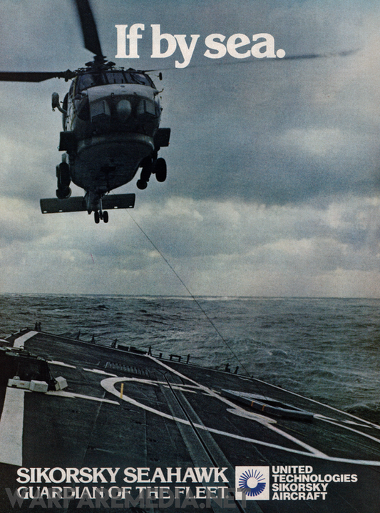 A Warfare Media Seahawk "if by sea" Sales Ad features a Sikorsky Seahawk helicopter approaching the deck of a naval ship with the ocean and a cloudy sky in the background. The top text reads "If by sea," while the bottom displays "Sikorsky Seahawk" and "Guardian of the Fleet" on high-quality posters, accompanied by logos for United Technologies and Sikorsky Aircraft.