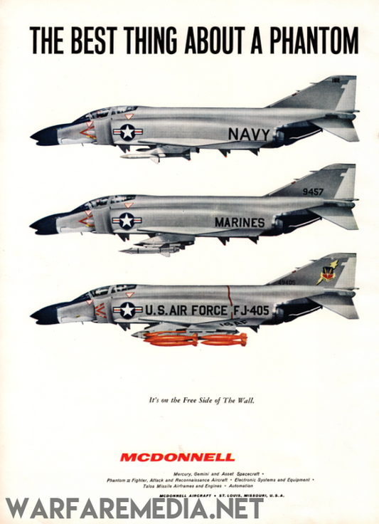 Promotional image featuring three McDonnell F-4 Phantom aircraft, each labeled for the Navy, Marines, and Air Force respectively. The tagline reads, "The Best Thing About a Phantom: It’s on the Free Side of The Wall." Printed on semi-glossy paper with the McDonnell logo at the bottom. Product name: F4 Phantom "The Best Thing About a Phantom?" Sales Ad by Warfare Media.