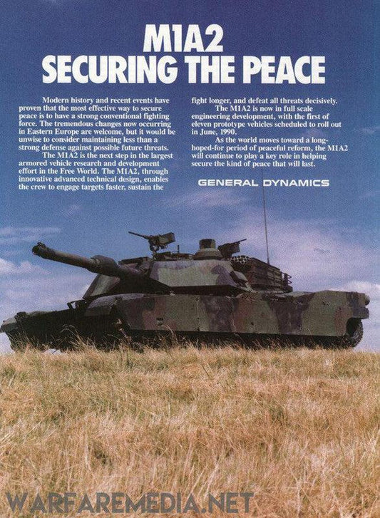 M1A2 'Securing the Peace' Sales Ad displaying an M1A2 tank with a title highlighting its role in defense. The ad emphasizes the necessity of this advanced tank for modern warfare. Printed on high-quality posters, it credits General Dynamics and Warfare Media at the bottom.